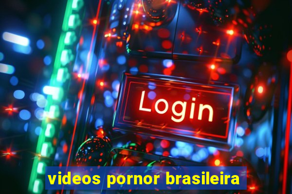 videos pornor brasileira